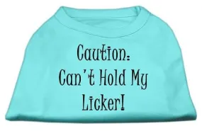 Can't Hold My Licker Screen Print Shirts Aqua XXXL (20)